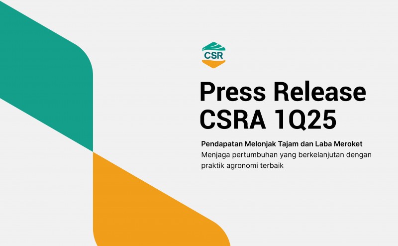 Pendapatan Melonjak Tajam dan Laba Meroket - Siaran Pers CSRA 1Q25